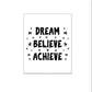Dream believe achieve - Teksten / Motivatie