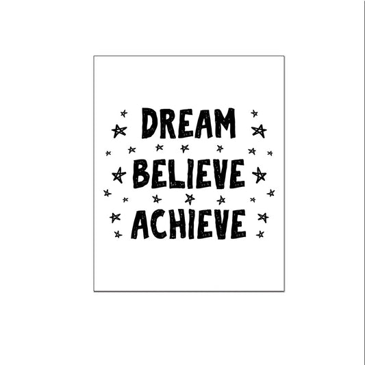 Dream believe achieve - Teksten / Motivatie
