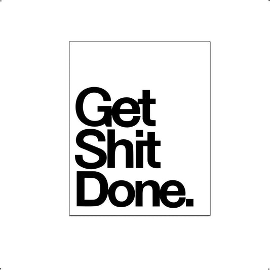 GET SHIT DONE - Teksten / Motivatie
