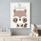 Dieren wasbeer be curious - Dieren met motivatie tekst